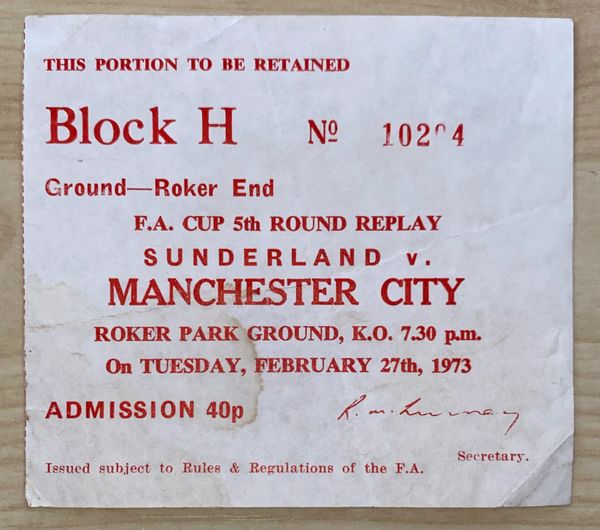 1972/73 ORIGINAL FA CUP 5TH ROUND REPLAY TICKET SUNDERLAND V MANCHESTER CITY