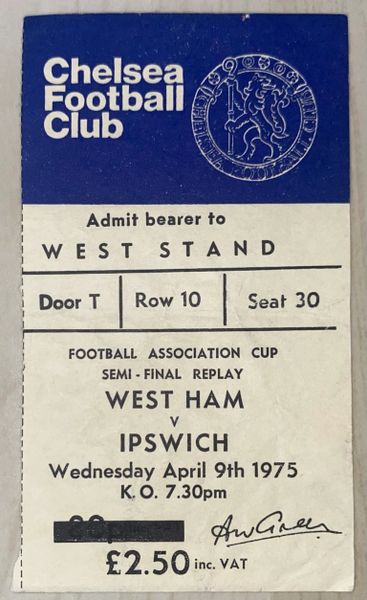 1974/75 ORIGINAL FA CUP SEMI FINAL REPLAY TICKET IPSWICH TOWN V WEST HAM UNITED @STAMFORD BRIDGE