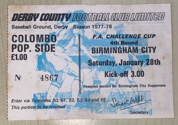 1977/78 ORIGINAL FA CUP 4TH ROUND TICKET DERBY COUNTY V BIRMINGHAM CITY