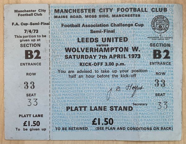 1973 ORIGINAL UNUSED FA CUP SEMI FINAL TICKET WOLVERHAMPTON WANDERERS V LEEDS UNITED @MAINE ROAD