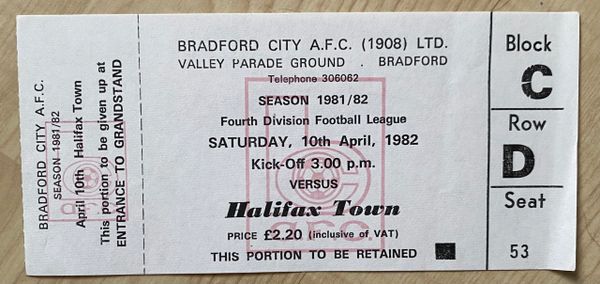 1981/82 ORIGINAL UNUSED DIVISION FOUR TICKET BRADFORD CITY V HALIFAX TOWN