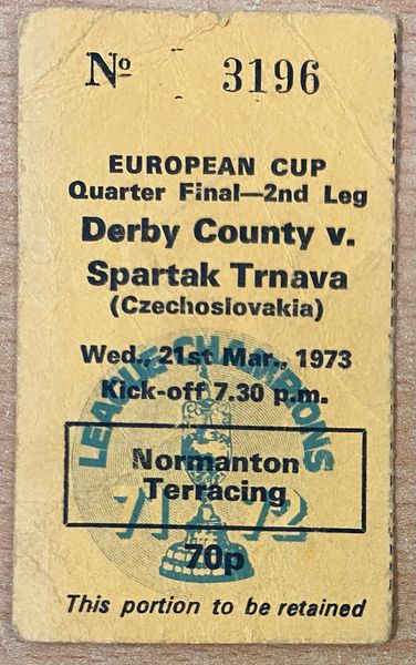 1972/73 ORIGINAL EUROPEAN CUP CUP QUARTER FINAL 2ND LEG TICKET DERBY COUNTY V SPARTAK TRNAVA