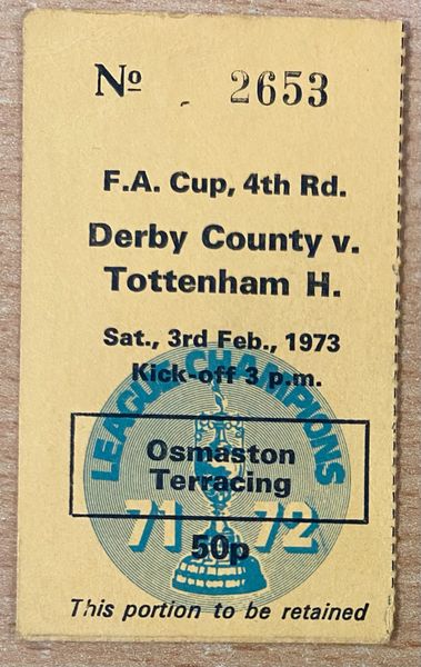 1972/73 ORIGINAL FA CUP 4TH ROUND TICKET DERBY COUNTY V TOTTENHAM HOTSPUR