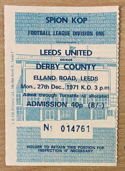 1971/72 ORIGINAL DIVISION ONE TICKET LEEDS UNITED V DERBY COUNTY