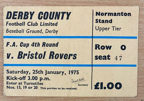 1974/75 ORIGINAL FA CUP 4TH ROUND TICKET DERBY COUNTY V BRISTOL ROVERS