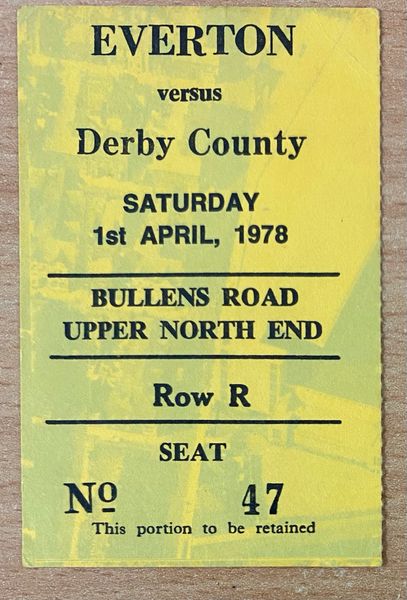 1977/78 ORIGINAL DIVISION ONE TICKET EVERTON V DERBY COUNTY