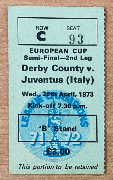 1972/73 ORIGINAL EUROPEAN CUP SEMI FINAL 2ND LEG TICKET DERBY COUNTY V JUVENTUS