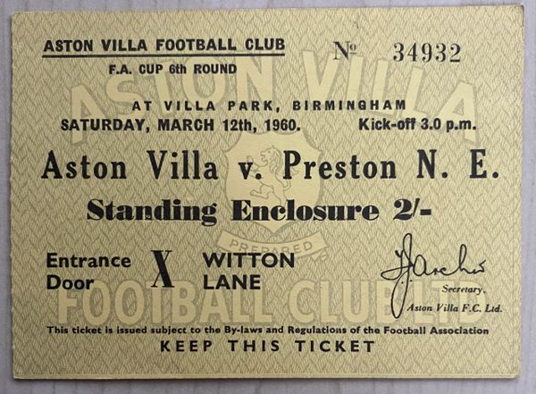 1959/60 ORIGINAL FA CUP 6TH ROUND TICKET ASTON VILLA V PRESTON NORTH END