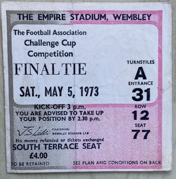 1973 ORIGINAL FA CUP FINAL TICKET SUNDERLAND V LEEDS UNITED A31 12 77