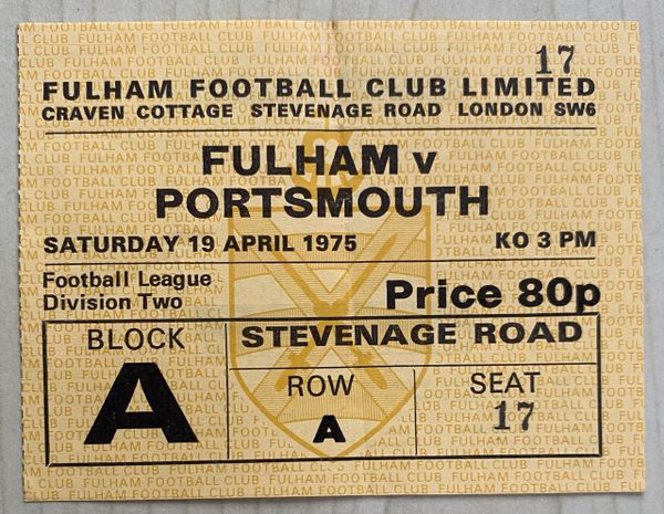 1974/75 ORIGINAL DIVISION TWO TICKET FULHAM V PORTSMOUTH