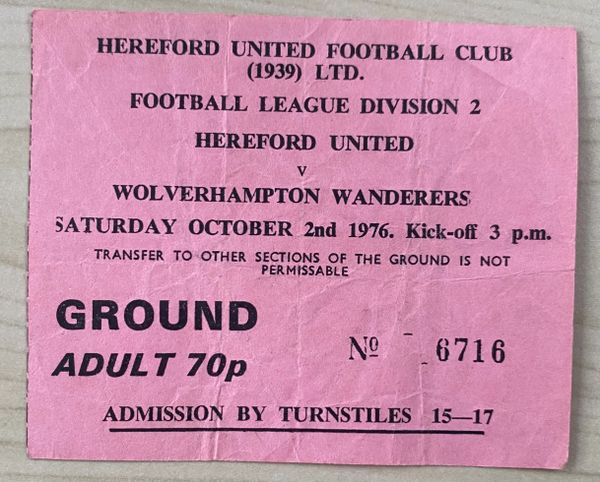 1976/77 ORIGINAL DIVISION TWO TICKET HEREFORD UNITED V WOLVERHAMPTON WANDERERS