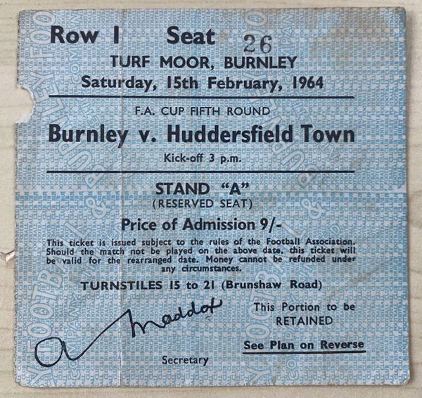 1963/64 ORIGINAL FA CUP 5TH ROUND TICKET BURNLEY V HUDDERSFIELD TOWN