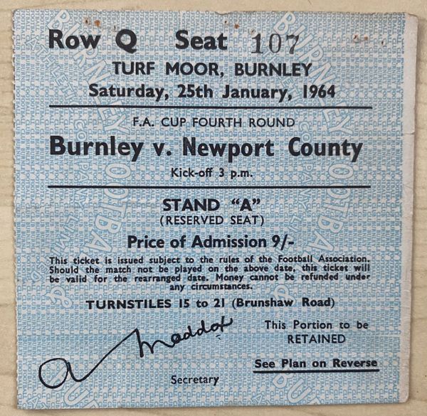 1963/64 ORIGINAL FA CUP 4TH ROUND TICKET BURNLEY V NEWPORT COUNTY