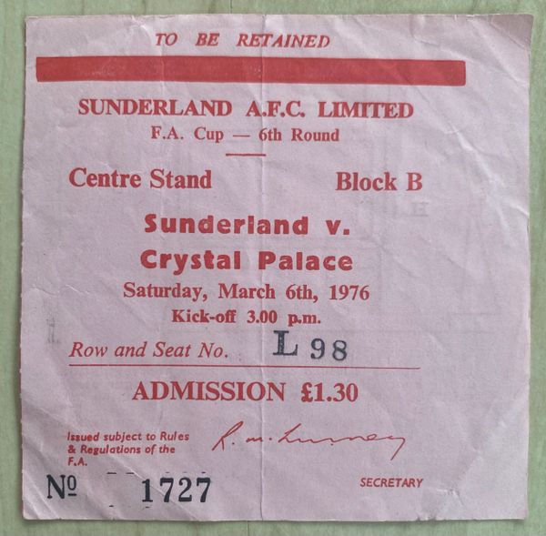1975/76 ORIGINAL FA CUP 6TH ROUND TICKET SUNDERLAND V CRYSTAL PALACE