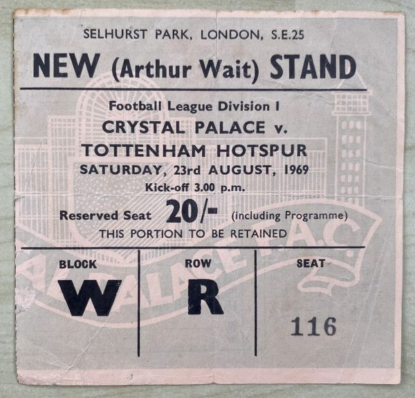 1969/70 ORIGINAL DIVISION ONE TICKET CRYSTAL PALACE V TOTTENHAM HOTSPUR