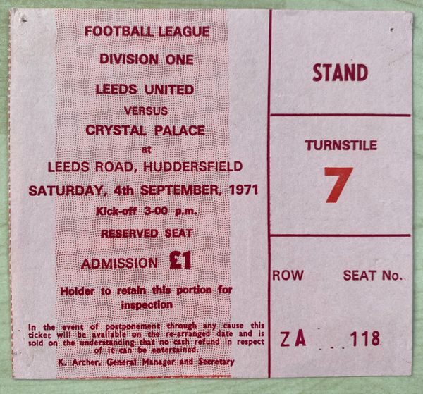 1971/72 ORIGINAL DIVISION ONE TICKET LEEDS UNITED V CRYSTAL PALACE @LEEDS ROAD, HUDDERSFIELD