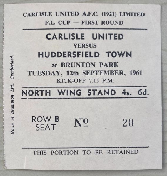 1961/62 ORIGINAL LEAGUE CUP 1ST ROUND TICKET CARLISLE UNITED V HUDDERSFIELD TOWN