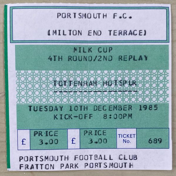 1985/86 ORIGINAL MILK CUP 4TH ROUND 2ND REPLAY TICKET PORTSMOUTH V TOTTENHAM HOTSPUR (VISITORS END)