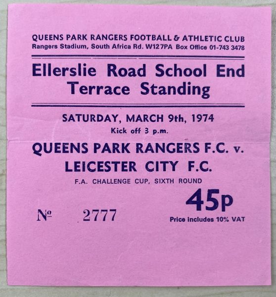 1973/74 ORIGINAL FA CUP 6TH ROUND TICKET QUEENS PARK RANGERS V LEICESTER CITY