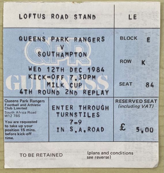 1984/85 ORIGINAL MILK CUP 4TH ROUND 2ND REPLAY TICKET QUEENS PARK RANGERS V SOUTHAMPTON