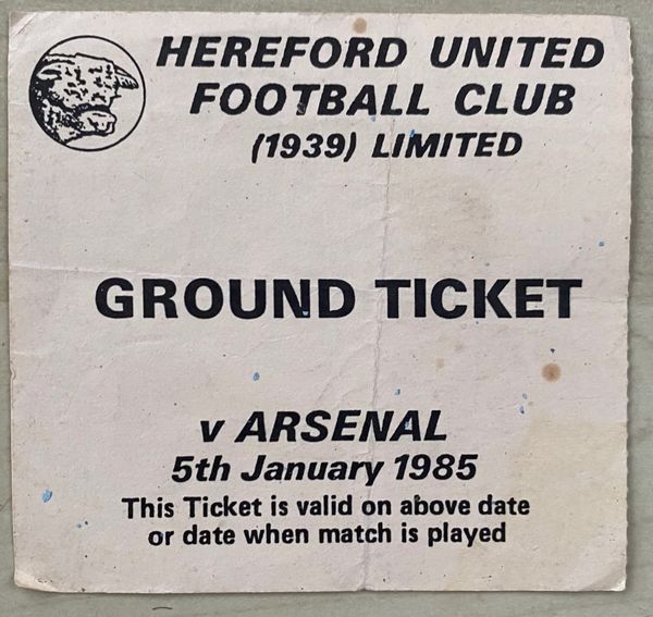 1984 85 Original Fa Cup 3rd Round Ticket Hereford United V Arsenal Match Worn Football Shirts Vintage Tickets Memorabilia