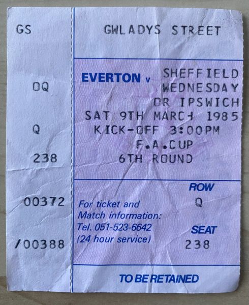 1984/85 ORIGINAL FA CUP 6TH ROUND TICKET EVERTON V IPSWICH TOWN