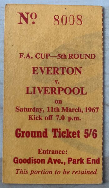 1966/67 ORIGINAL FA CUP 5TH ROUND TICKET EVERTON V LIVERPOOL