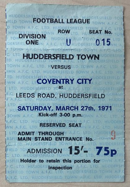 1970/71 ORIGINAL DIVISION ONE TICKET HUDDERSFIELD TOWN V COVENTRY CITY