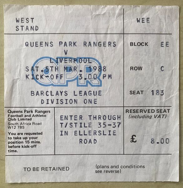 1987/88 ORIGINAL DIVISION ONE TICKET QUEENS PARK RANGERS V LIVERPOOL (VISITORS END)