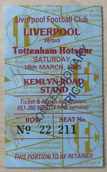 1984/85 ORIGINAL DIVISION ONE TICKET LIVERPOOL V TOTTENHAM HOTSPUR