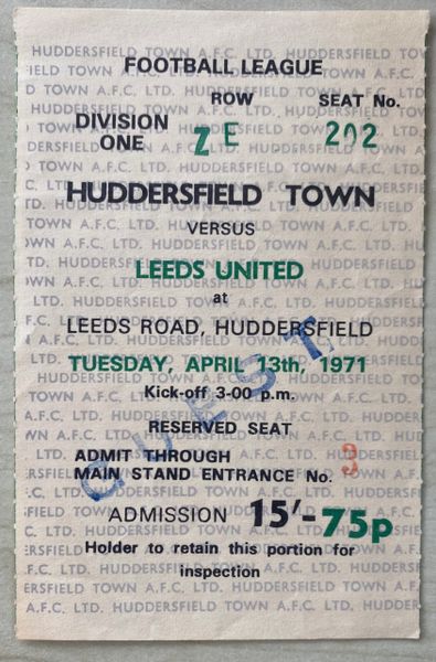 1970/71 ORIGINAL DIVISION ONE TICKET HUDDERSFIELD TOWN V LEEDS UNITED