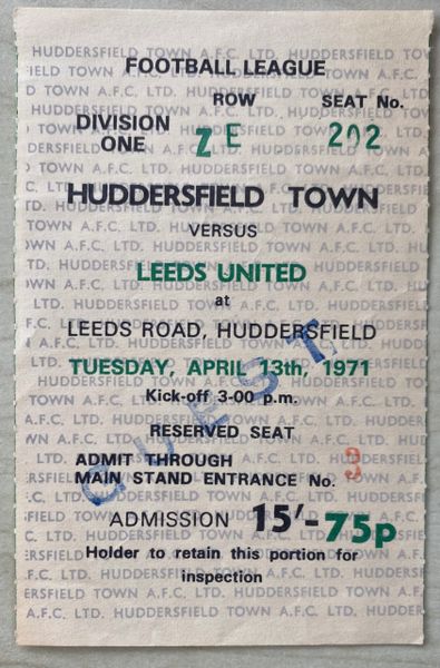 1970/71 ORIGINAL DIVISION ONE TICKET HUDDERSFIELD TOWN V LEEDS UNITED