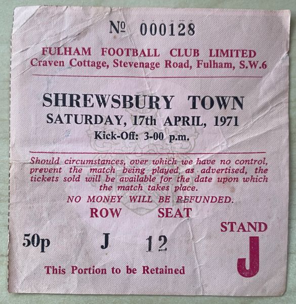 1970/71 ORIGINAL DIVISION THREE TICKET FULHAM V SHREWSBURY TOWN