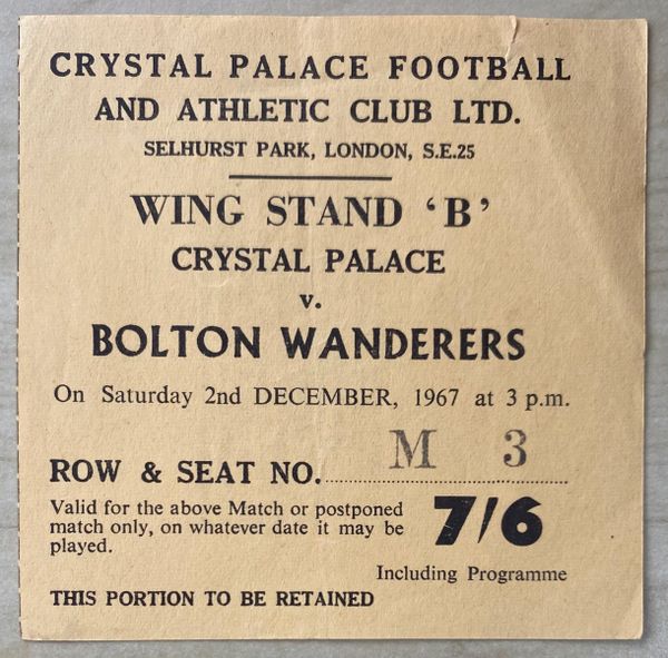 1967/68 ORIGINAL DIVISION TWO TICKET CRYSTAL PALACE V BOLTON WANDERERS