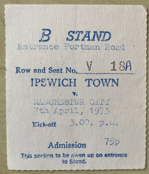 1972/73 ORIGINAL DIVISION ONE TICKET IPSWICH TOWN V MANCHESTER CITY