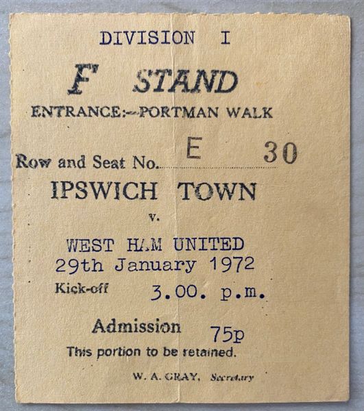 1971/72 ORIGINAL DIVISION ONE TICKET IPSWICH TOWN V WEST HAM UNITED