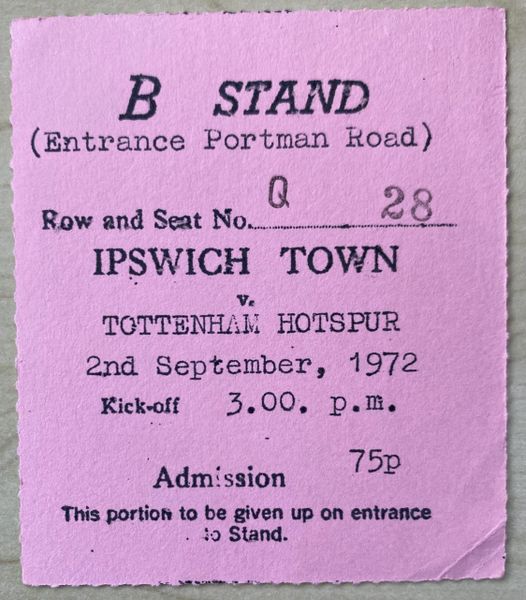 1972/73 ORIGINAL DIVISION ONE TICKET IPSWICH TOWN V TOTTENHAM HOTSPUR