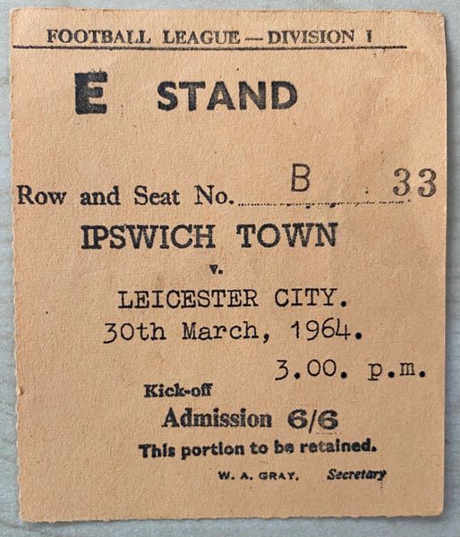 1963/64 ORIGINAL DIVISION ONE TICKET IPSWICH TOWN V LEICESTER CITY