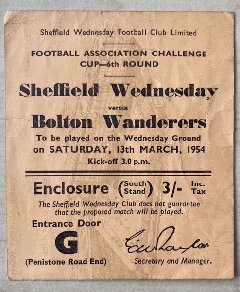 1953/54 ORIGINAL FA CUP 6TH ROUND TICKET SHEFFIELD WEDNESDAY V BOLTON WANDERERS