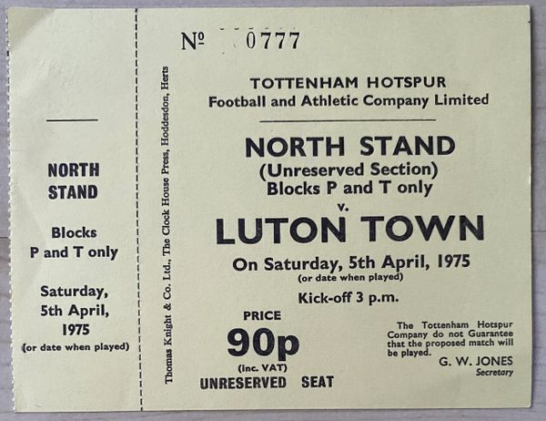 1974/75 ORIGINAL UNUSED DIVISION ONE TICKET TOTTENHAM HOTSPUR V LUTON TOWN