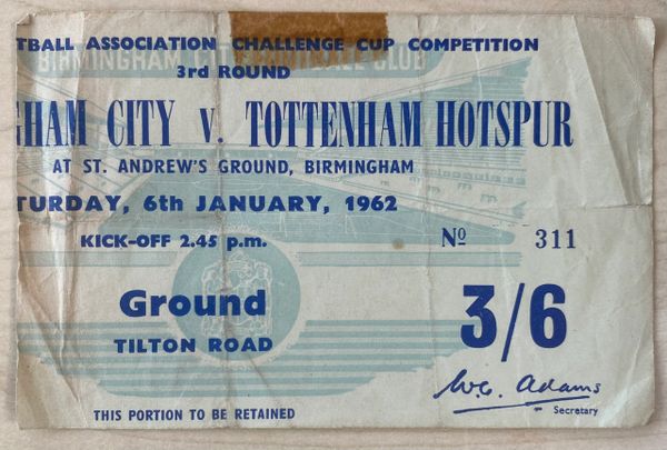 1961/62 ORIGINAL FA CUP 3RD ROUND TICKET BIRMINGHAM CITY V TOTTENHAM HOTSPUR 311