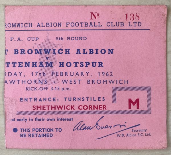 1961/62 ORIGINAL FA CUP 5TH ROUND TICKET WEST BROMWICH ALBION V TOTTENHAM HOTSPUR 138