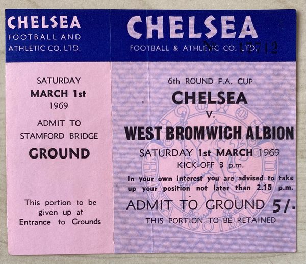 1968/69 ORIGINAL UNUSED FA CUP 6TH ROUND TICKET CHELSEA V WEST BROMWICH ALBION