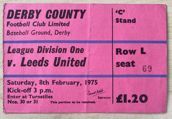 1974/75 ORIGINAL DIVISION ONE TICKET DERBY COUNTY V LEEDS UNITED