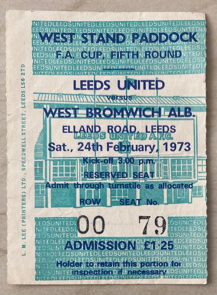 1972/73 ORIGINAL FA CUP 5TH ROUND TICKET LEEDS UNITED V WEST BROMWICH ALBION