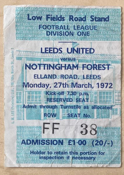 1971/72 ORIGINAL DIVISION ONE TICKET LEEDS UNITED V NOTTINGHAM FOREST