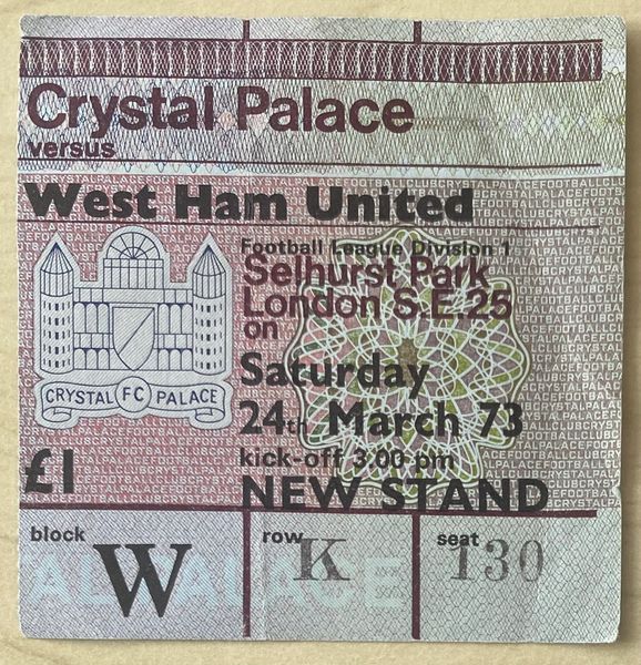 1972/73 ORIGINAL DIVISION ONE TICKET CRYSTAL PALACE V WEST HAM UNITED