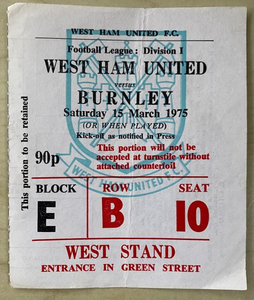 1974/75 ORIGINAL DIVISION ONE TICKET WEST HAM UNITED V BURNLEY