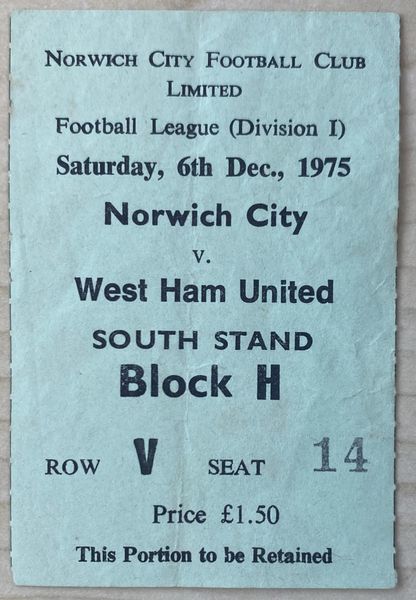 1975/76 ORIGINAL DIVISION ONE TICKET NORWICH CITY V WEST HAM UNITED