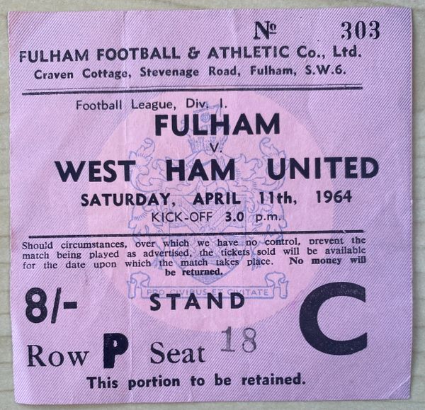 1963/64 ORIGINAL DIVISION ONE TICKET FULHAM V WEST HAM UNITED